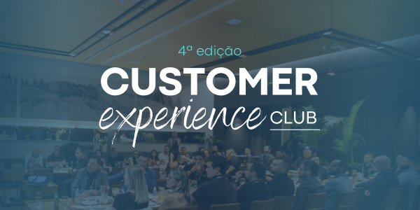 Customer Experience Club 4ª Edição: O maior evento que conecta a experiência gastronômica com networking presencial